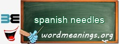 WordMeaning blackboard for spanish needles